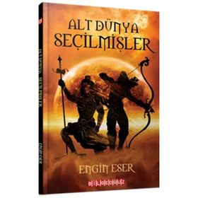 Alt Dünya Seçilmişler - Engin Eser BİLGEOĞUZ YAYINLARI