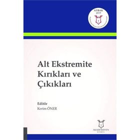 Alt Ekstremite Kırıkları ve Çıkıkları - Kerim Öner