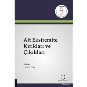Alt Ekstremite Kırıkları ve Çıkıkları - Kerim Öner