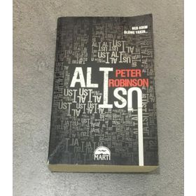 ALT ÜST HER ADIM ÖLÜME YAKIN - PETER ROBINSON