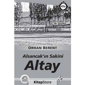 Altay - Alsancakın Sakini - Orhan Berent