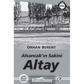 Altay - Alsancakın Sakini - Orhan Berent