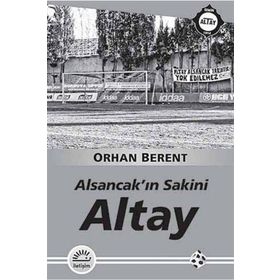 Altay - Alsancakın Sakini - Orhan Berent