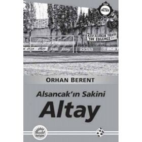 Altay - Alsancakın Sakini - Orhan Berent