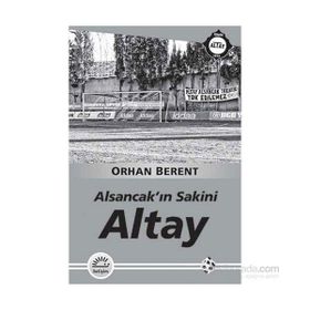 Altay - Alsancakın Sakini - Orhan Berent