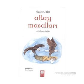 Altay Masalları - İristu ile Ak Kağan - Yücel Feyzioğlu