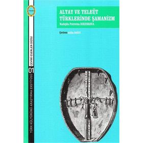 Altay Ve Teleüt Türklerinde Şamanizm Nadejda Petrovna Direnkova