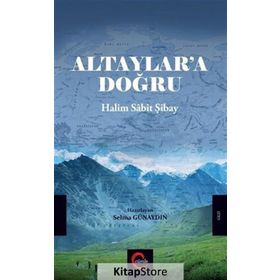 Altaylara Doğru - Halim Sabit Şibay