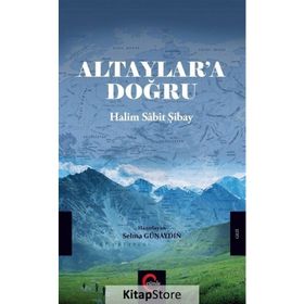 Altaylara Doğru - Halim Sabit Şibay