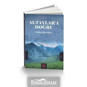 Altaylara Doğru - Halim Sabit Şibay