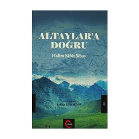 Altaylar'a Doğru - Selma Günaydın