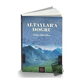 Altaylar'a Doğru - Selma Günaydın