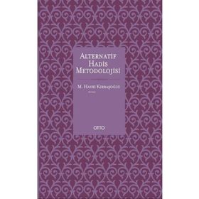 ALTERNATİF HADİS METODOLOJİSİ - M. HAYRI KIRBAŞOĞLU
