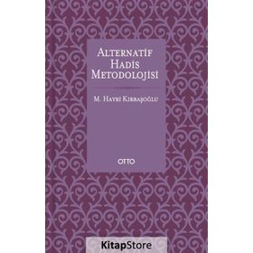 ALTERNATİF HADİS METODOLOJİSİ - M. HAYRI KIRBAŞOĞLU