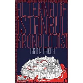 Alternatif İstanbul Kronolojisi - Tamer Parla