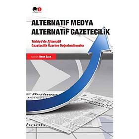 ALTERNATIF MEDYA ALTERNATIF GAZETECILIK - ÖMER ÖZER
