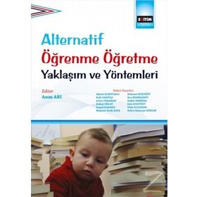 Alternatif Öğrenme Öğretme Yaklaşım ve Yöntemleri - Kolektif