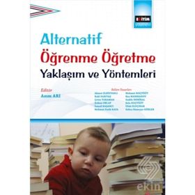 Alternatif Öğrenme Öğretme Yaklaşım ve Yöntemleri - Kolektif