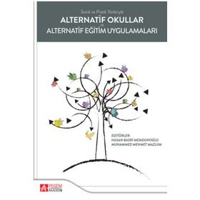 Alternatif Okullar ve Alternatif Eğitim Uygulamaları - Pegem Akademi Yayıncılık