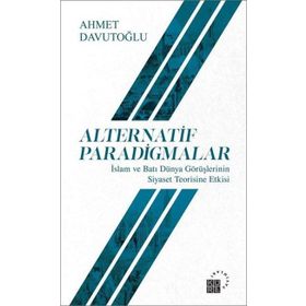 Alternatif Paradigmalar - Ahmet Davutoğlu