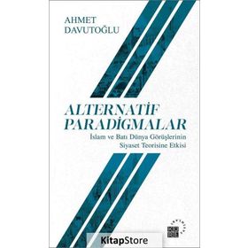 Alternatif Paradigmalar - Ahmet Davutoğlu