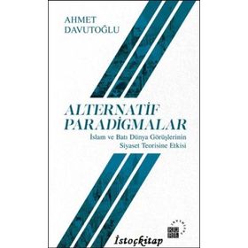 Alternatif Paradigmalar - Ahmet Davutoğlu