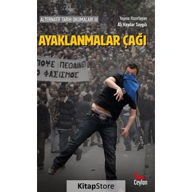 Alternatif Tarih Okumaları 3 - Ayaklanmalar Çağı - Ali Haydar Saygılı
