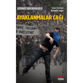 Alternatif Tarih Okumaları 3 - Ayaklanmalar Çağı - Ali Haydar Saygılı