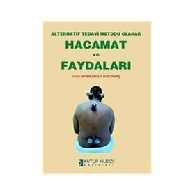ALTERNATIF TEDAVI METODU OLARAK HACAMAT VE FAYDALARI - MEHMET KOCABAŞ