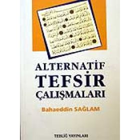 ALTERNATIF TEFSIR ÇALIŞMALARI - BAHAEDDIN SAĞLAM