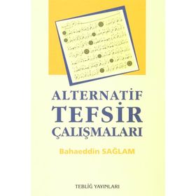 ALTERNATIF TEFSIR ÇALIŞMALARI - BAHAEDDIN SAĞLAM