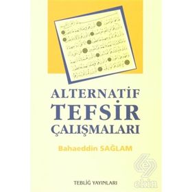ALTERNATIF TEFSIR ÇALIŞMALARI - BAHAEDDIN SAĞLAM