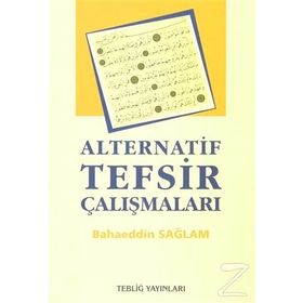 ALTERNATIF TEFSIR ÇALIŞMALARI - BAHAEDDIN SAĞLAM