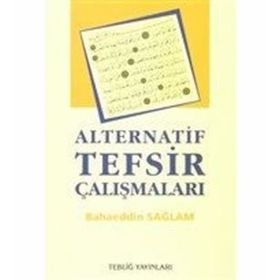ALTERNATIF TEFSIR ÇALIŞMALARI - BAHAEDDIN SAĞLAM