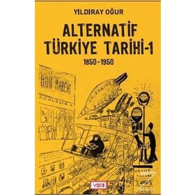 Alternatif Türkiye Tarihi 1 - Yıldıray Oğur