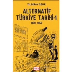 Alternatif Türkiye Tarihi 1 - Yıldıray Oğur
