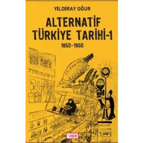 Alternatif Türkiye Tarihi 1 - Yıldıray Oğur