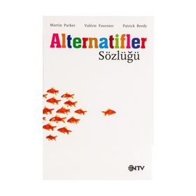 ALTERNATIFLER SÖZLÜĞÜ - MARTIN PARKER;PATRICK REEDY;VALERIE FOURNIER