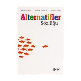 ALTERNATIFLER SÖZLÜĞÜ - MARTIN PARKER;PATRICK REEDY;VALERIE FOURNIER