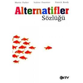 ALTERNATIFLER SÖZLÜĞÜ - MARTIN PARKER;PATRICK REEDY;VALERIE FOURNIER