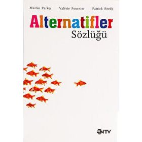 ALTERNATIFLER SÖZLÜĞÜ - MARTIN PARKER;PATRICK REEDY;VALERIE FOURNIER