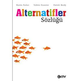 ALTERNATIFLER SÖZLÜĞÜ - MARTIN PARKER;PATRICK REEDY;VALERIE FOURNIER