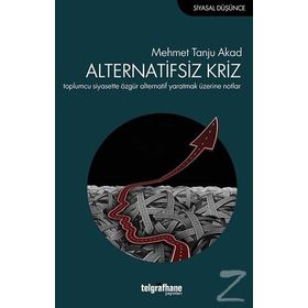 Alternatifsiz Kriz - Mehmet Tanju Akad