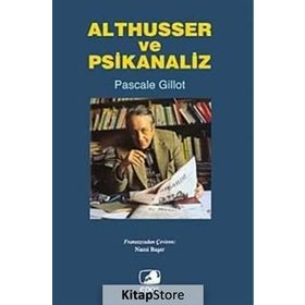 ALTHUSSER VE PSIKANALIZ - PASCALE GILLOT