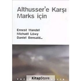Althusser’e Karşı Marks İçin - Ernest Mandel Denise Avenas Daniel Bensaid Jean-Marie Brohm Alain Brossat Catherine Colliot-Thelene Michael Löwy Jean-Marie Piron Jean-Marie Vincent
