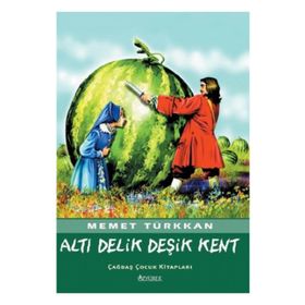 ALTI DELIK DEŞİK KENT - MEMET TÜRKKAN