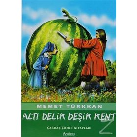 ALTI DELIK DEŞİK KENT - MEMET TÜRKKAN