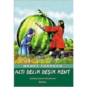 ALTI DELIK DEŞİK KENT - MEMET TÜRKKAN