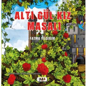 Altı Gül Kız Masalı - Fatma Yıldırım