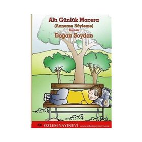 Altı Günlük Macera - Doğan Soydan
